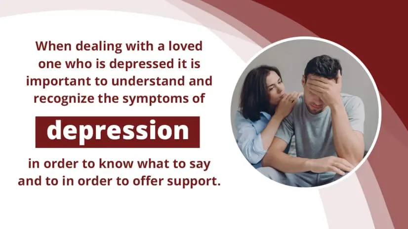 Wife comforting husband. Understand and recognize the symptoms of depression in order to know what to say and do in order to offer support.