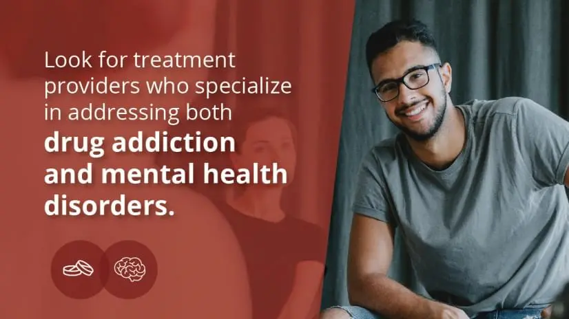 Smiling man in gray shirt. Text: Look for treatment providers who specialize in addressing both drug addiction and mental health disorders.