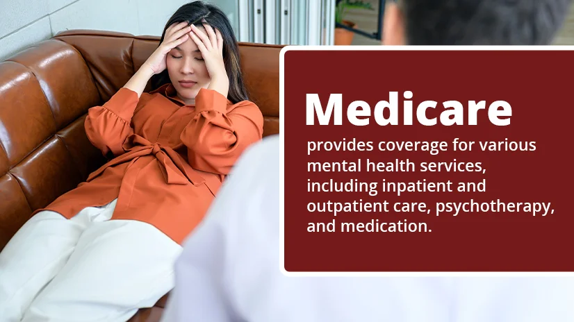 A woman wearing an orange blouse and white pants sits on a brown leather sofa, holding her head with both hands, appearing stressed or in distress. In the foreground, a blurred figure of a person facing her can be seen, suggesting a therapy or counseling session. To the right, there is a text box with the title "Medicare" and information stating that Medicare provides coverage for various mental health services, including inpatient and outpatient care, psychotherapy, and medication.

