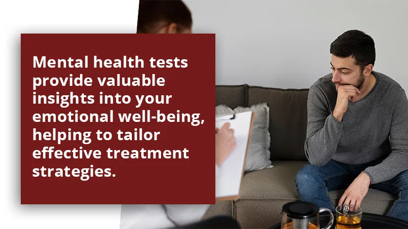 mental health tests provide valuable insights into your emotional well-being helping to tailor effective treatment strategies