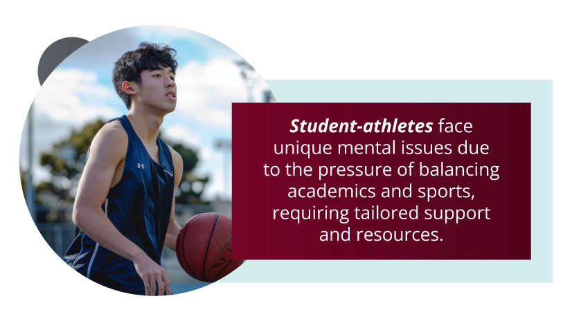Student-athletes face unique mental issues due to the pressure of balancing academics and sports, requiring tailored support and resources.
