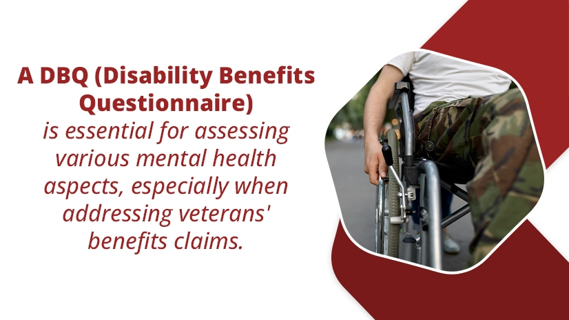 A DVQ is essential for assessing various mental health aspects, especially when addressing veterans benefits claims